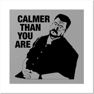 Big Lebowski - Calmer Than You Are Posters and Art